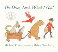 Michael Rosen Oh Dear, Look What I Got (Copertina rigida)