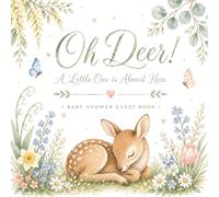 Oh Deer A Little One Is Almost Here: Shower Guest Book Woodland Deer Themed Keepsake Journal with Wishes, Advice and Gift Log