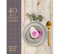 OH Editions 40 Ways to Fold a Napkin (Copertina rigida)