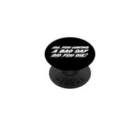 Oh, hai avuto una brutta giornata, sei morto? | Hungover PopSockets PopGrip Adesivo
