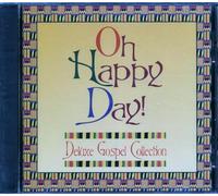 Oh Happy Day-Deluxed Gospel Collection - Edwin Hawkins Singers, B.B. King, Five Blind Boys, Swan Silvertones..