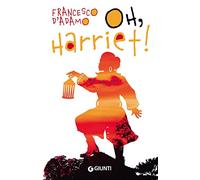 Oh, Harriet!