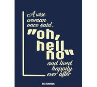 Oh Hell No Sketchbook: 110 pages, 8.5x11 inches, Blank Pages, White paper, Sketch, Doodle and Draw