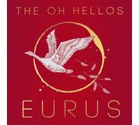 Oh Hellos - Eurus