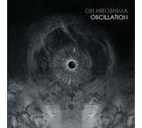 Oh Hiroshima - Oscillation - Double vinyl