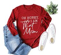 Oh Honey I Am That Mom Shirt Women's Casual Long Sleeve Crew Neck Blouses Loose Fit T-Shirt Mom Gift Top