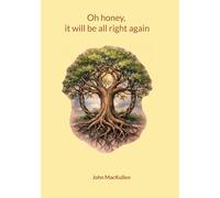 Oh honey, it will be all right again