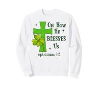 Oh How He Blesses Us Ephesians 1:3 Christian St Patricks Felpa