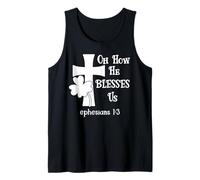 Oh How He Blesses Us Sign Ephesian 1:3 Christian St Patricks Canotta