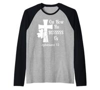 Oh How He Blesses Us Sign Ephesian 1:3 Christian St Patricks Maglia con Maniche Raglan