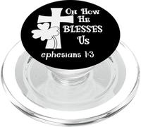 Oh How He Blesses Us Sign Ephesian 1:3 Christian St Patricks PopSockets PopGrip per MagSafe