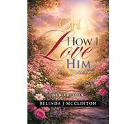 OH How I Love Him-Part One (New Edition)