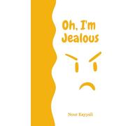 Oh, I’m Jealous: Affirmations to Help Kids Feel Confident, Grateful, and Loved