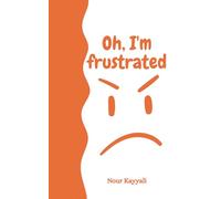 Oh, I'm Frustrated: Affirmations to Help Kids Let Go, Try Again, and Feel Steady Inside