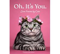 Oh. It's You.: Love Poems by Cats