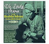 oh lordy mama: the buddy moss collection 1930-41