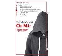 Oh Mà! Storia di Michael, ragazzo difficile