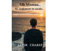 Oh maman si seulement tu savais..