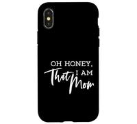 Oh miele io sono che mamma - divertente sarcastica mamma vita umoristica Custodia per iPhone X/XS