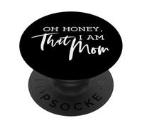 Oh miele io sono che mamma - divertente sarcastica mamma vita umoristica PopSockets PopGrip Adesivo