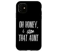Oh miele io sono che zia - per zia zia zia vita - da nipote Custodia per iPhone 11