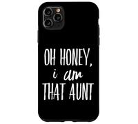 Oh miele io sono che zia - per zia zia zia vita - da nipote Custodia per iPhone 11 Pro Max