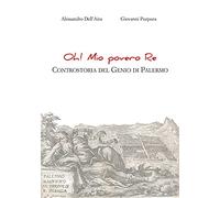 Oh! Mio povero re. Controstoria del Genio di Palermo
