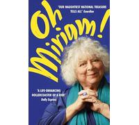 Oh Miriam! : Stories from an Extraordinary Life