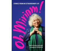 Oh Miriam! : Stories from an Extraordinary Life