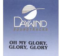 Oh My Glory Glory Glory [Accompaniment/Performance Track]