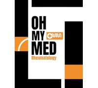 Oh My Med: Rheumatology: Structured Medical Template Notebook for Pathology Mastery