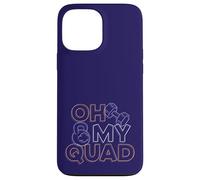 Oh My Quad Gambe Divertente Giorno Fitness Custodia per iPhone 13 Pro Max