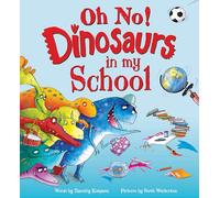 Timothy Knapman Oh No Dinosaurs in My School (Copertina rigida)