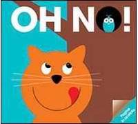 Oh no! Ediz. illustrata