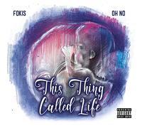 Oh No & Fokis This Thing Called Life (Vinyl LP) 12" Album (Limited Edition)