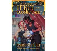 Oh No! There's an Ifrit in my Cosmic Cafe