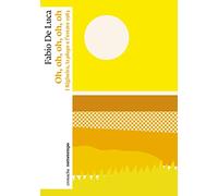 Libri De Luca Fabio - Oh, Oh, Oh, Oh, Oh. I Righeira, La Playa E L'estate 1983