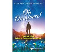 Oh Omnivore! The Path Of An Eclectic Theoretical Biologist