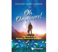 Oh Omnivore! The Path Of An Eclectic Theoretical Biologist