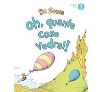 Oh, quante cose vedrai! Ediz. a colori