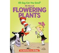 Oh Say Can You Seed? All About Flowering Plants