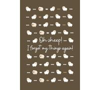 Oh Sheep! I Forgot My Things Again!: Cute, Adorable and Funny Gift Notebook Journal for Friends and Family