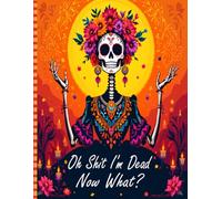 Oh Shit I'm Dead Now What?: The End-of-Life Planner Record Book ensures vital information is neatly organized and effortlessly accessible.