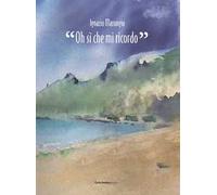 Oh, si che mi ricordo