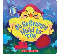 Oh So Grumpy Head to Toe (Touch and Feel)