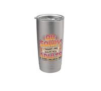 Oh Sorry I Thought I Was Dealing With Adults - Bicchiere termico in acciaio inox doppia parete