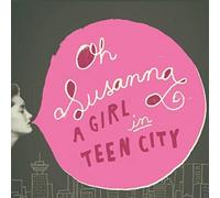 Oh Susanna A Girl in Teen City (CD) Album