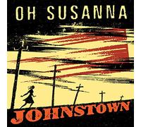 Oh Susanna - Johnstown 20th Anniversary Edition
