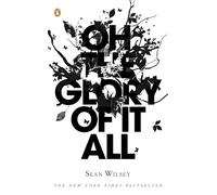 Sean Wilsey Oh the Glory of It All (Tascabile)