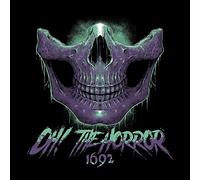 Oh! The Horror - 1692